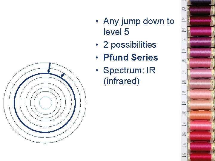  • Any jump down to level 5 • 2 possibilities • Pfund Series