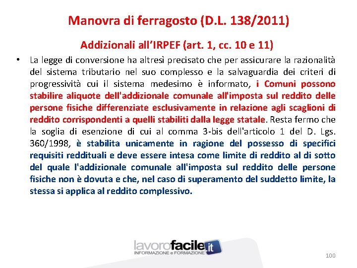 Manovra di ferragosto (D. L. 138/2011) Addizionali all’IRPEF (art. 1, cc. 10 e 11)
