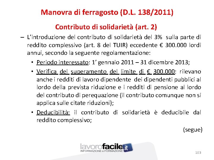 Manovra di ferragosto (D. L. 138/2011) Contributo di solidarietà (art. 2) – L’introduzione del