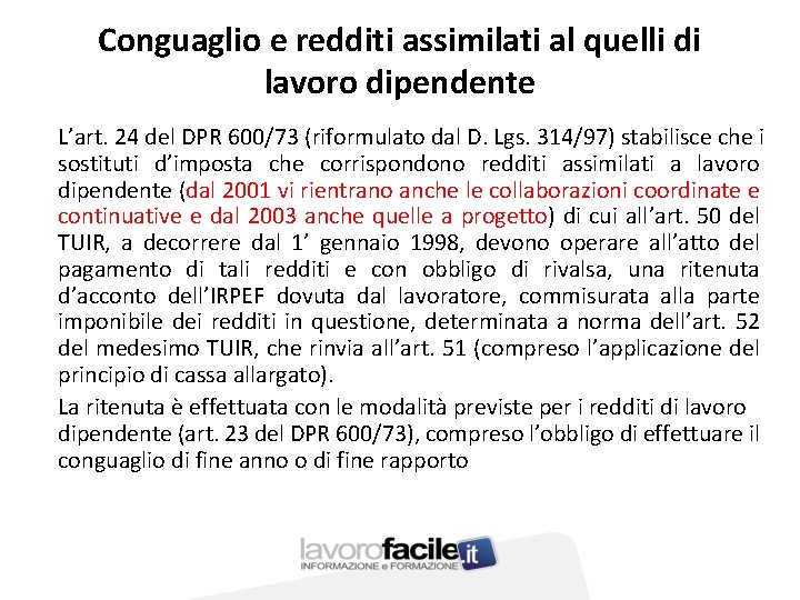 Conguaglio e redditi assimilati al quelli di lavoro dipendente L’art. 24 del DPR 600/73
