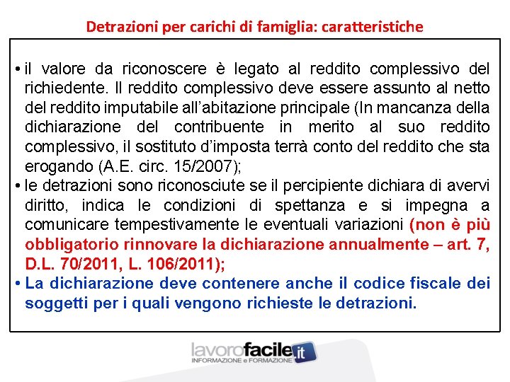 Detrazioni per carichi di famiglia: caratteristiche • il valore da riconoscere è legato al