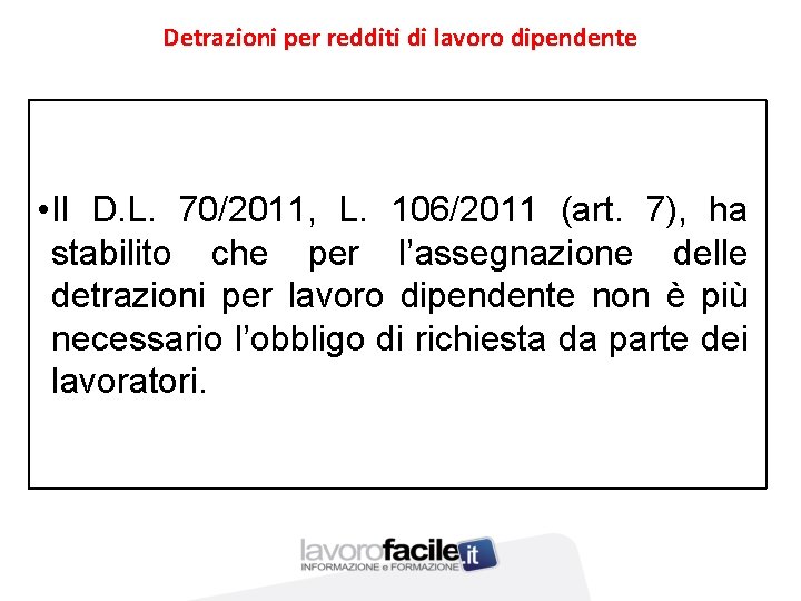 Detrazioni per redditi di lavoro dipendente • Il D. L. 70/2011, L. 106/2011 (art.