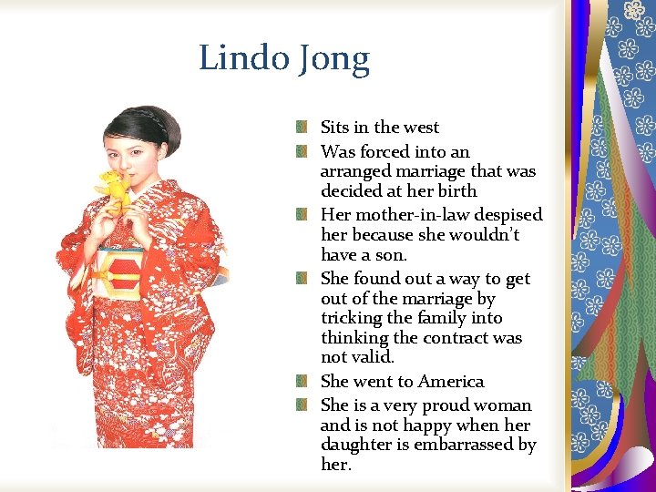 Lindo Jong Sits in the west Was forced into an arranged marriage that was