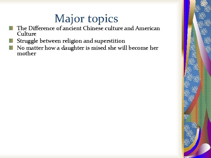 Major topics The Difference of ancient Chinese culture and American Culture Struggle between religion