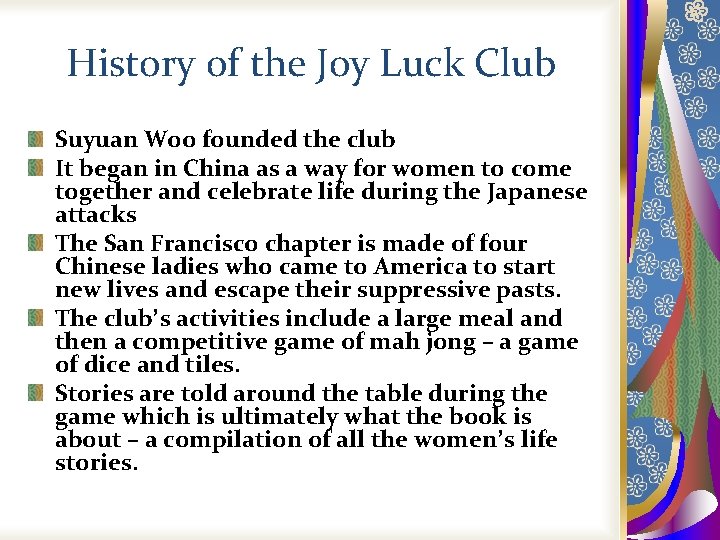 History of the Joy Luck Club Suyuan Woo founded the club It began in