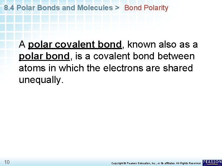 8. 4 Polar Bonds and Molecules > Bond Polarity A polar covalent bond, known