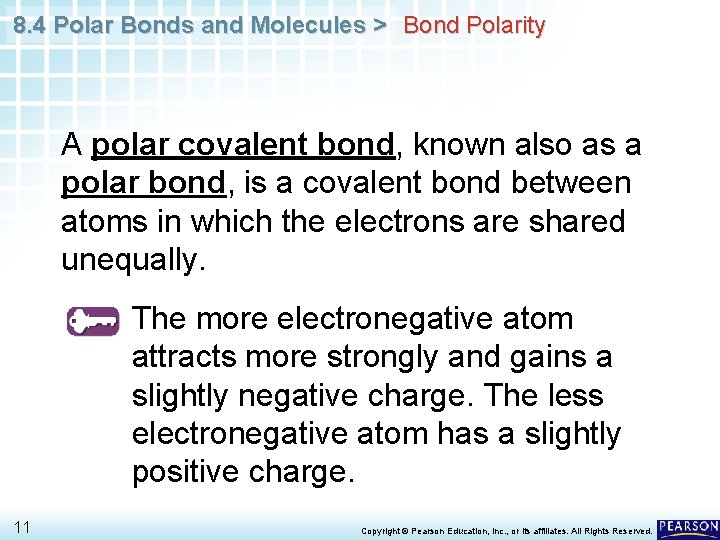 8. 4 Polar Bonds and Molecules > Bond Polarity A polar covalent bond, known