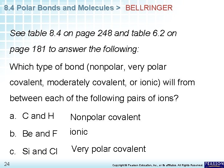 8. 4 Polar Bonds and Molecules > BELLRINGER See table 8. 4 on page