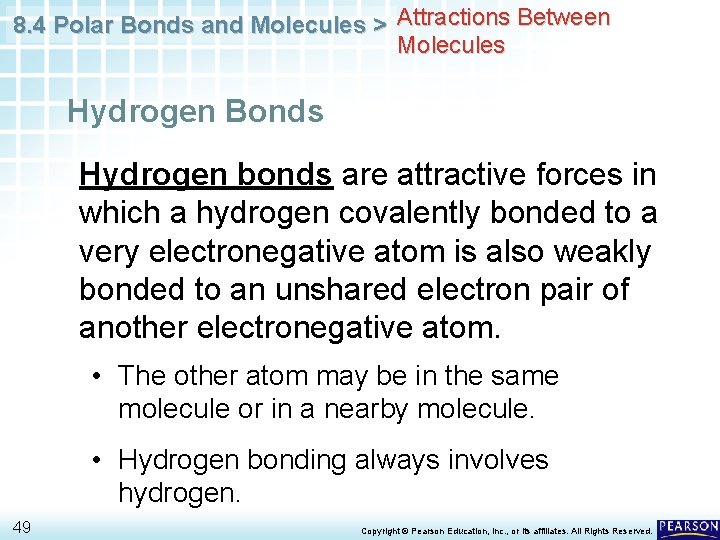 8. 4 Polar Bonds and Molecules > Attractions Between Molecules Hydrogen Bonds Hydrogen bonds