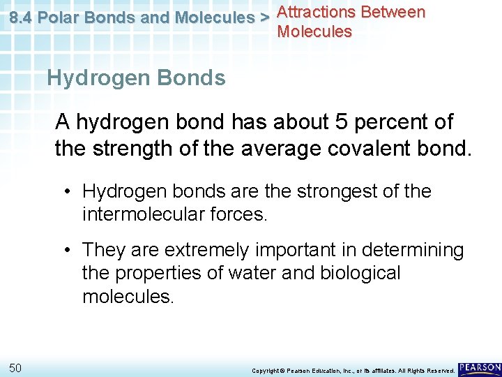 8. 4 Polar Bonds and Molecules > Attractions Between Molecules Hydrogen Bonds A hydrogen