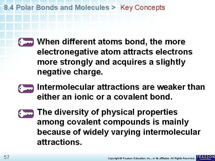 8. 4 Polar Bonds and Molecules > Key Concepts When different atoms bond, the