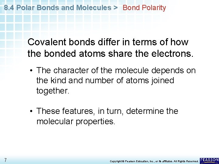 8. 4 Polar Bonds and Molecules > Bond Polarity Covalent bonds differ in terms