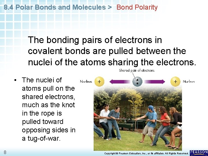 8. 4 Polar Bonds and Molecules > Bond Polarity The bonding pairs of electrons