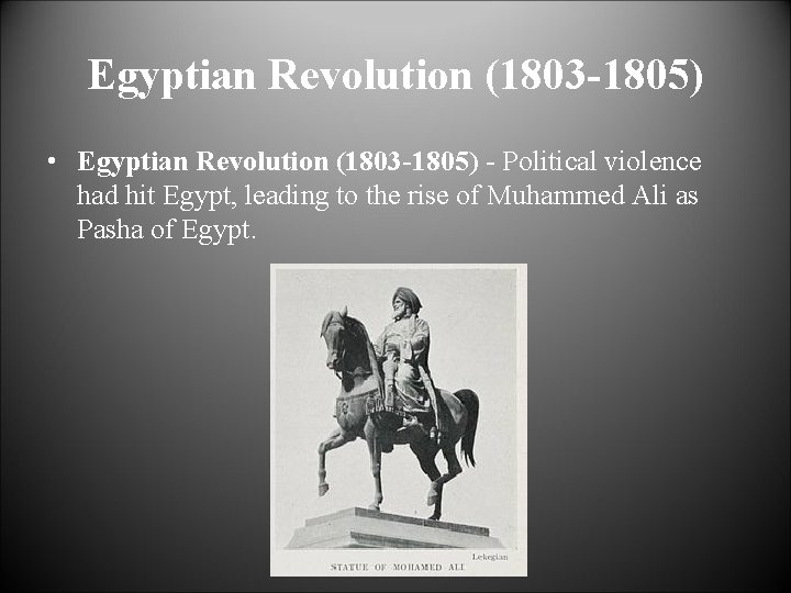 Egyptian Revolution (1803 -1805) • Egyptian Revolution (1803 -1805) - Political violence had hit
