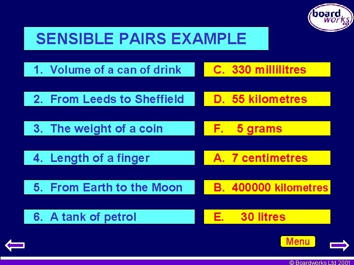 SENSIBLE PAIRS EXAMPLE 1. Volume of a can of drink C. 330 millilitres 2.