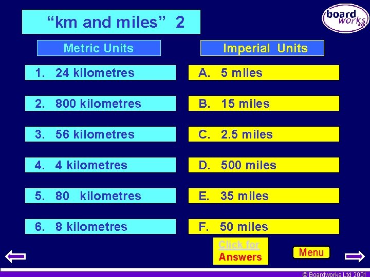 “km and miles” 2 Metric Units Imperial Units 1. 24 kilometres A. 5 miles
