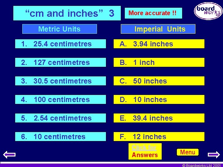 “cm and inches” 3 Metric Units More accurate !! Imperial Units 1. 25. 4
