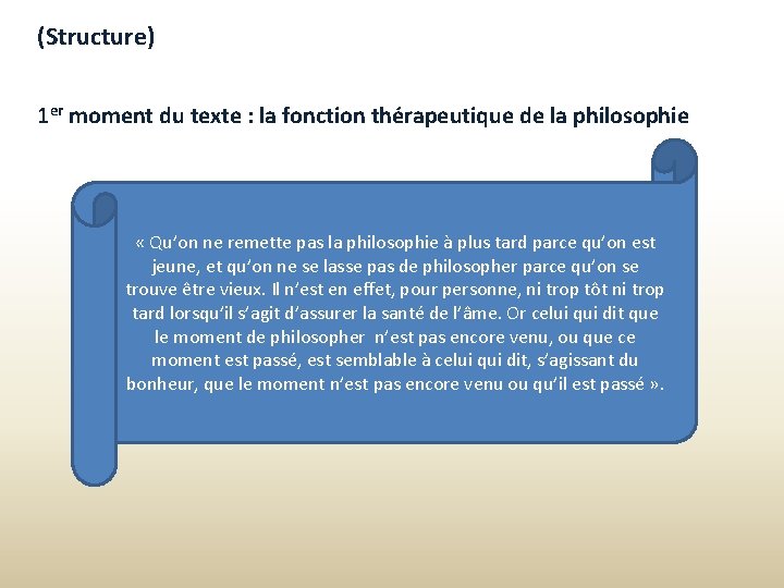 (Structure) 1 er moment du texte : la fonction thérapeutique de la philosophie «