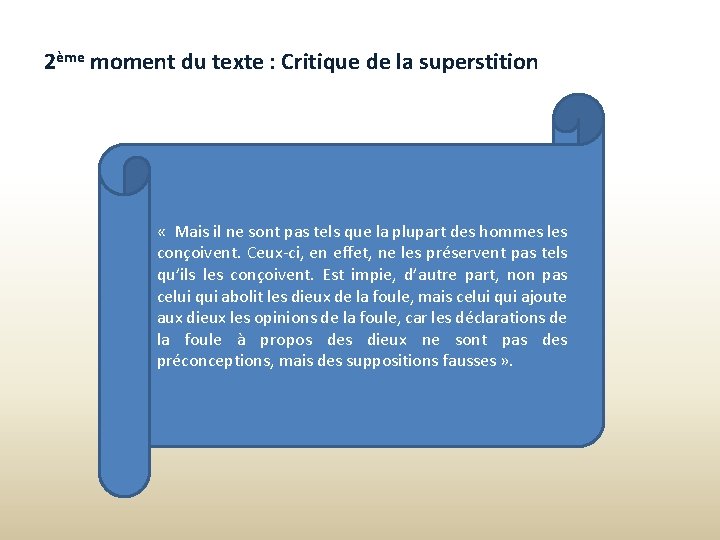 2ème moment du texte : Critique de la superstition « Mais il ne sont