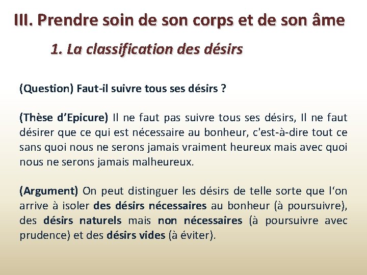 III. Prendre soin de son corps et de son âme 1. La classification des