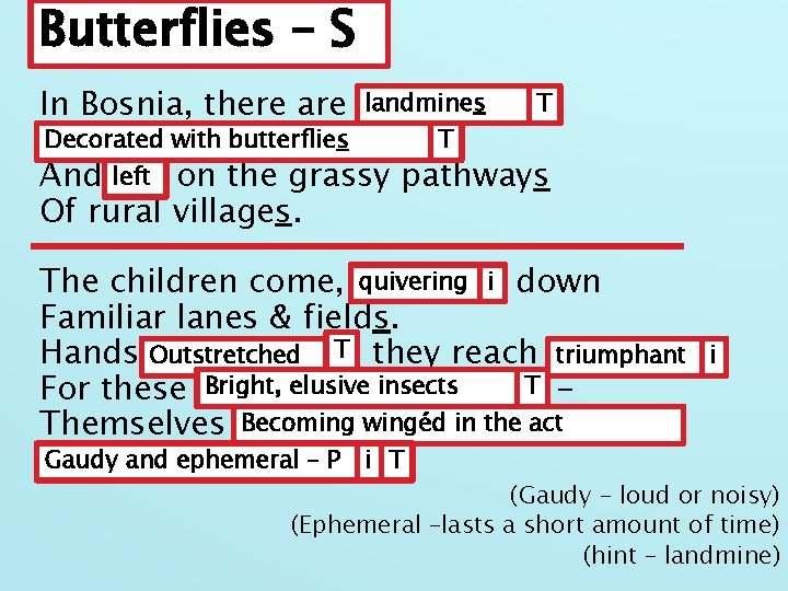 Butterflies – S Butterflies T landmines In Bosnia, there are landmines Decorated with butterflies