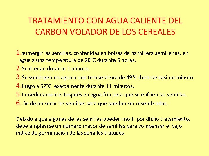 TRATAMIENTO CON AGUA CALIENTE DEL CARBON VOLADOR DE LOS CEREALES 1. sumergir las semillas,