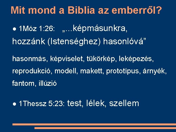 Mit mond a Biblia az emberről? ● 1 Móz 1: 26: „. . .