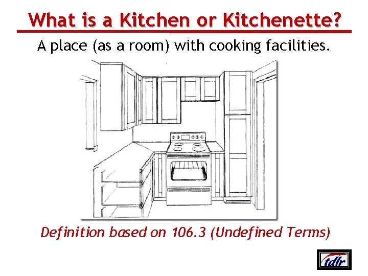 What is a Kitchen or Kitchenette? A place (as a room) with cooking facilities.