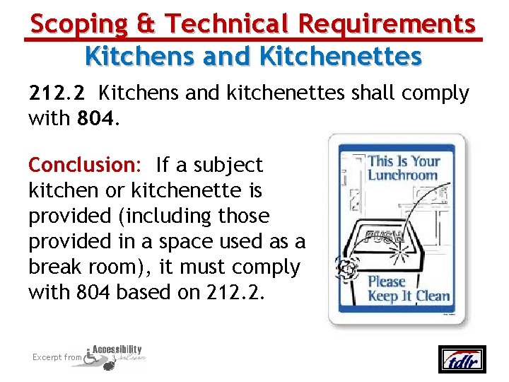 Scoping & Technical Requirements Kitchens and Kitchenettes 212. 2 Kitchens and kitchenettes shall comply
