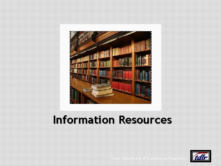 Information Resources Texas Department of Licensing and Regulation 