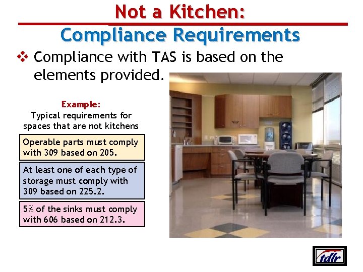 Not a Kitchen: Compliance Requirements v Compliance with TAS is based on the elements