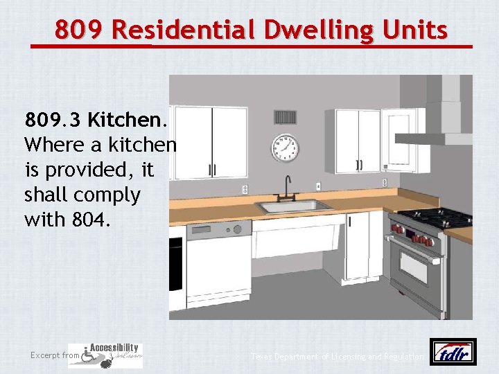 809 Residential Dwelling Units 809. 3 Kitchen. Where a kitchen is provided, it shall