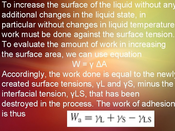 To increase the surface of the liquid without any additional changes in the liquid