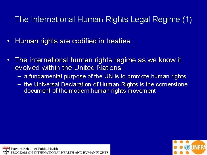 The International Human Rights Legal Regime (1) • Human rights are codified in treaties