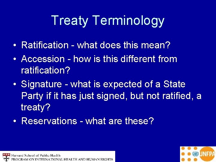 Treaty Terminology • Ratification - what does this mean? • Accession - how is