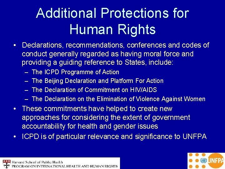 Additional Protections for Human Rights • Declarations, recommendations, conferences and codes of conduct generally