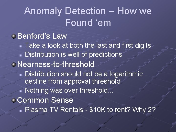 Anomaly Detection – How we Found ‘em Benford’s Law n n Take a look