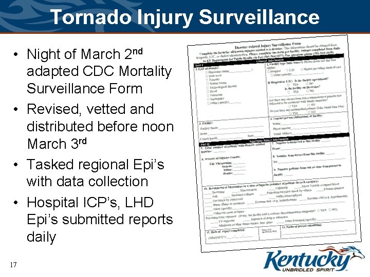 Tornado Injury Surveillance • Night of March 2 nd adapted CDC Mortality Surveillance Form