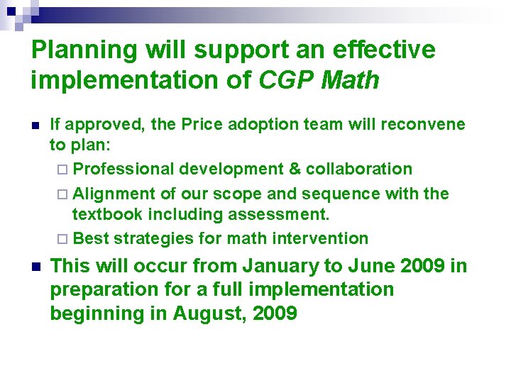 Planning will support an effective implementation of CGP Math n If approved, the Price