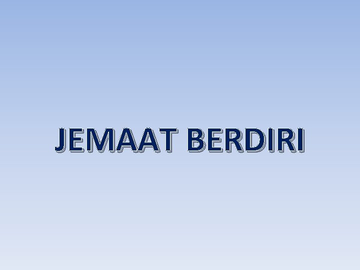 JEMAAT BERDIRI 