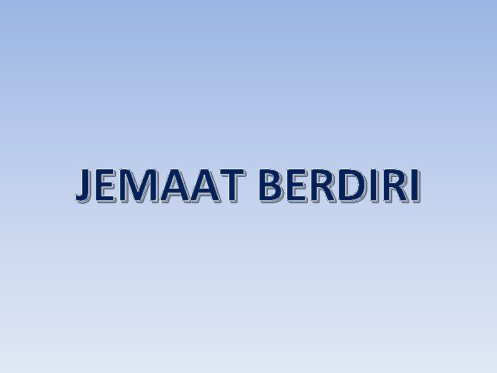 JEMAAT BERDIRI 