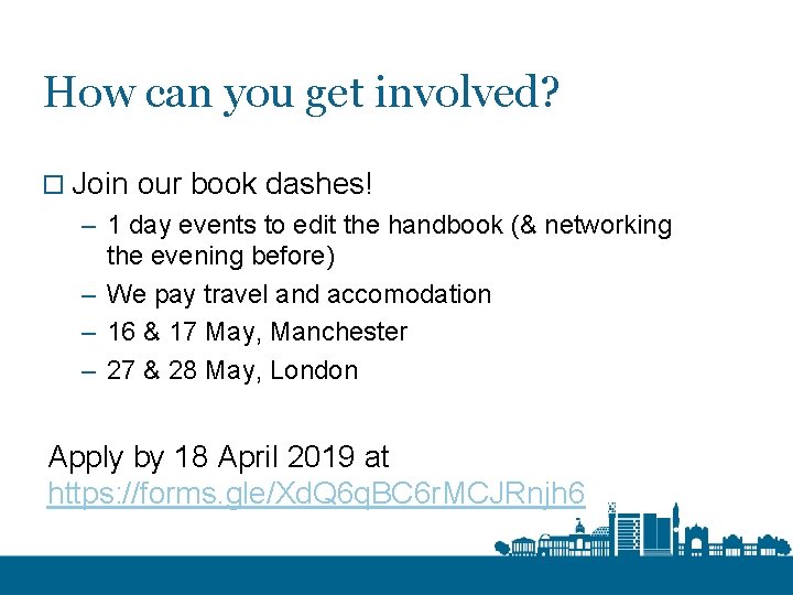 How can you get involved? o Join our book dashes! – 1 day events