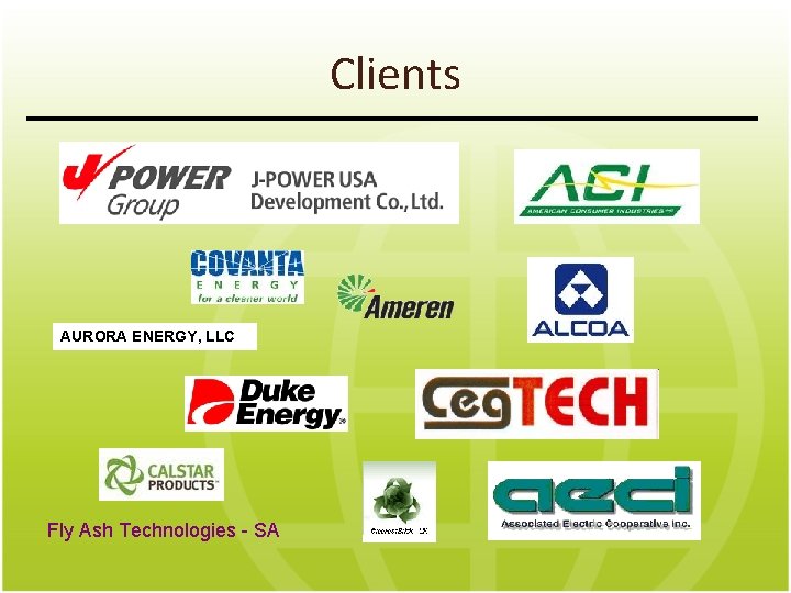 Clients AURORA ENERGY, LLC Fly Ash Technologies - SA 