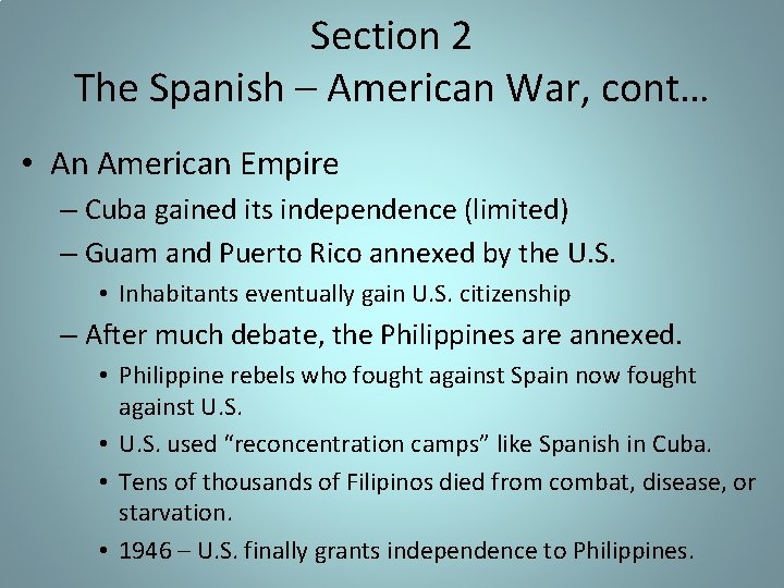 Section 2 The Spanish – American War, cont… • An American Empire – Cuba