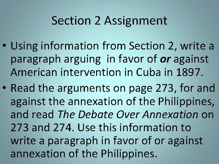 Section 2 Assignment • Using information from Section 2, write a paragraph arguing in