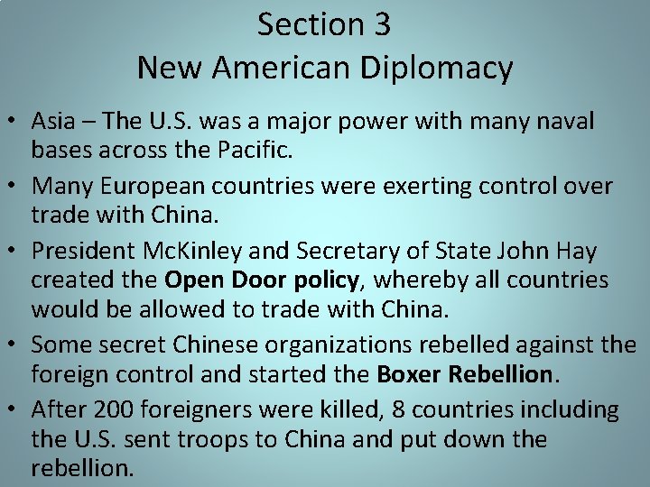 Section 3 New American Diplomacy • Asia – The U. S. was a major
