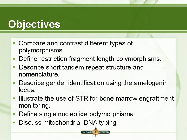 Objectives § Compare and contrast different types of polymorphisms. § Define restriction fragment length Objectives § Compare and contrast different types of polymorphisms. § Define restriction fragment length
