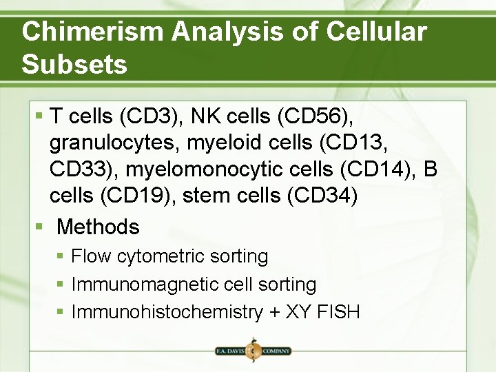 Chimerism Analysis of Cellular Subsets § T cells (CD 3), NK cells (CD 56), Chimerism Analysis of Cellular Subsets § T cells (CD 3), NK cells (CD 56),
