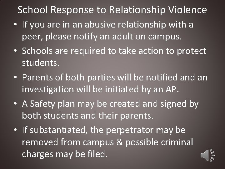 School Response to Relationship Violence • If you are in an abusive relationship with