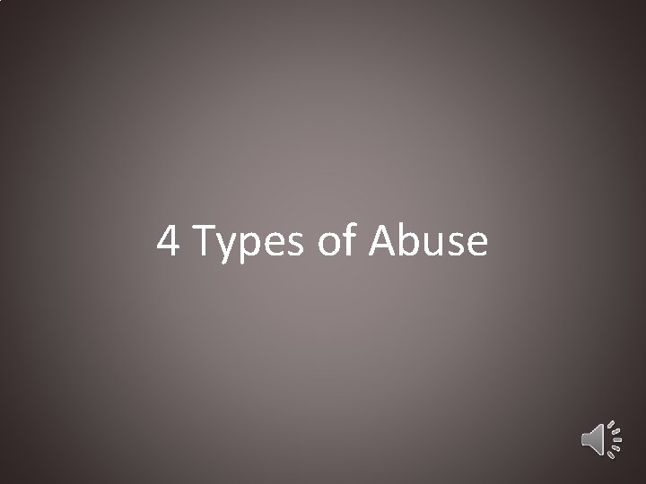 4 Types of Abuse 